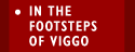 IN THE FOOTSTEPS OF VIGGO MORTENSEN