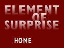 ELEMENT OF SURPRISE HOME